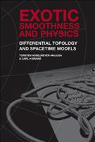 Exotic Smoothness and Physics: Differential Topology and Spacetime Models 981024195X Book Cover