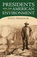 Presidents and the American Environment 0700620982 Book Cover