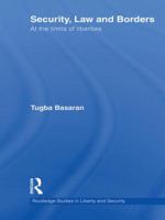 Security, Law and Borders: At the Limits of Liberties 0415570255 Book Cover