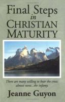 Final Steps in Christian Maturity 0940232227 Book Cover