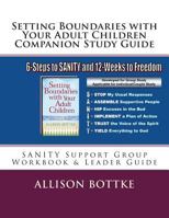 Setting Boundaries with Your Adult Children Companion Study Guide: Sanity Support Group Workbook & Leader Guide 0692273956 Book Cover