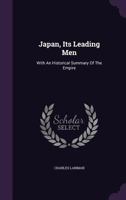 Japan, Its Leading Men: With An Historical Summary Of The Empire 9353801648 Book Cover