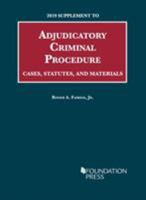 Adjudicatory Criminal Procedure, Cases, Statutes, and Materials, 2019 Supplement 1684677645 Book Cover