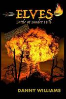 Elves: Battle at Baader Hill 1535383356 Book Cover