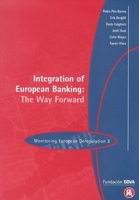 Integration of European Banking: The Way Forward; Monitoring European Deregulation 3 1898128707 Book Cover