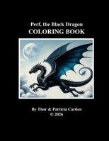 Perf, the Black Dragon Companion Coloring Book 1105672085 Book Cover