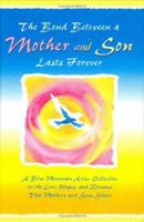 El Lazo que Vincula a Madre e Hijo es para Siempre / The Bond Between a Mother and Son Lasts Forever: Una Coleccion de Artes Monte Azul dedicada al amor, ... / A Blue Mountain Arts Collection on Love 1598420712 Book Cover