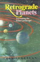 Retrograde Planets: Traversing the Inner Landscape (Contemporary Astrology) 0140193294 Book Cover