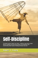 Self-Discipline: This Book Includes: Rewire Your Brain + Stoicism. Learn How to Build Mental Toughness and Overcome Anxiety, Procrastination and Overthinking. Adopt System Thinking and Reach Any Goal B084QLFYMH Book Cover