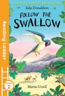 Follow the Swallow 1405282002 Book Cover