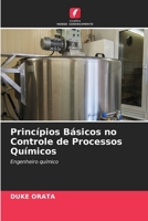 Princípios Básicos no Controle de Processos Químicos: Engenheiro químico 620607188X Book Cover