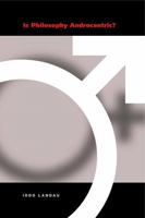 Is Philosophy Androcentric? 0271029072 Book Cover