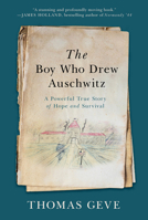 The Boy Who Drew Auschwitz 0063061996 Book Cover