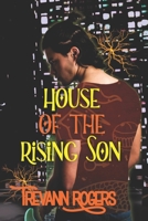 House of the Rising Son 1520859880 Book Cover