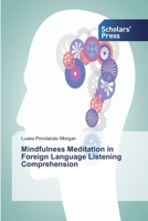 Mindfulness Meditation in Foreign Language Listening Comprehension 6138834186 Book Cover