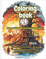 Coloring book: Realm of Illusions: A Surreal Experience B0C9SK1P44 Book Cover