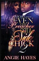 Even The Preacher Got A Side Chick 2 1539887642 Book Cover