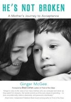 He's Not Broken: A Mother's Journey to Acceptance 0692090002 Book Cover