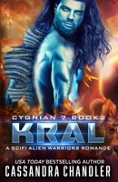 Kral: A Scifi Alien Warriors Romance (Cygnian 7) 1945702893 Book Cover