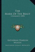 The Mark Of The Beast: A Romance 1279903023 Book Cover