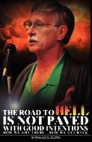 The Road to Hell is NOT Paved With Good 0970572182 Book Cover