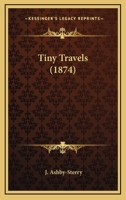 Tiny Travels 1437353282 Book Cover