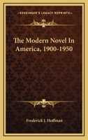 The Modern Novel In America, 1900-1950 0548386080 Book Cover