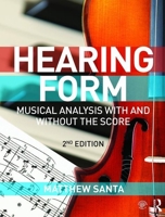 Hearing Form--Anthology: Musical Analysis with and Without the Score 1138929670 Book Cover