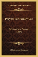 Prayers For Family Use: From Ancient Sources 1104366789 Book Cover