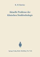 Aktuelle Probleme Der Klinischen Strahlenbiologie 3642805760 Book Cover