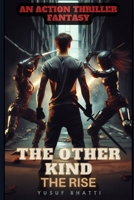 The Other Kind: The Rise 9334257563 Book Cover