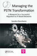Managing the PSTN Transformation: A Blueprint for a Successful Migration to Ip-Based Networks 0367575973 Book Cover