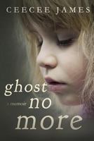 Ghost No More 1496027248 Book Cover