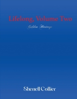 Lifelong, Volume Two: Golden Heritage (The Lifelong Saga) 1916852289 Book Cover