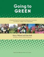 The Going to Green Curriculum: A Standards-Based, Environmental Education Component to the PBS Documentary Series, Edens Lost & Found, for Grades 9 - 1933392886 Book Cover