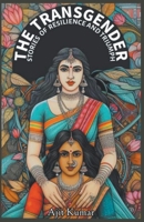 The Transgender Stories of Resilience & Triumph B0CT7VPXRZ Book Cover