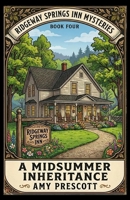 A Midsummer Inheritance (Ridgeway Springs Inn Mysteries) B0GSMZ1LDQ Book Cover