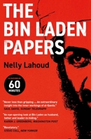 The Bin Laden Papers: How the Abbottabad Raid Revealed the Truth about al-Qaeda, Its Leader and His Family 0300260636 Book Cover