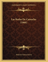 Las Bodas De Camacho (1866) 1160142580 Book Cover