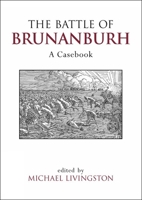 The Battle of Brunanburh: A Casebook 0859898636 Book Cover