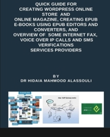 Quick Guide for Creating Wordpress Online Websites, Creating EPUB E-books E-Books, and Overview of E-Fax, VOIP Services 103420419X Book Cover