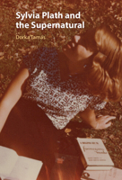 Sylvia Plath and the Supernatural 1009575511 Book Cover