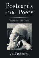 Postcards of the Poets: poems in time-lapse B0H6LPZCJ1 Book Cover