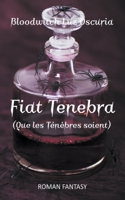 Fiat Tenebra (Que les Ténèbres soient) (Les Vampires Divyns) 2492101215 Book Cover