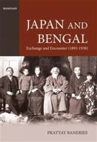 Japan and Bengal: Exchange and Encounter 1893-1938 B0FR5CC2HQ Book Cover