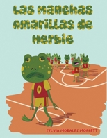 Las Manchas Amarillas De Herbie (Spanish Edition) B0FQLY77PX Book Cover