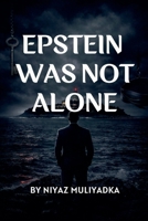 Epstein Was Not Alone B0GMTZ34JL Book Cover