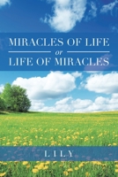 Miracles of Life or Life of Miracles 1664129685 Book Cover