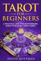 Tarot for Beginners: a practical and straightforward guide to reading tarot cards 1674848935 Book Cover