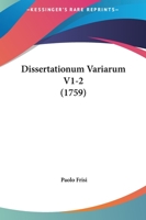 Dissertationum Variarum V1-2 (1759) 1166205401 Book Cover